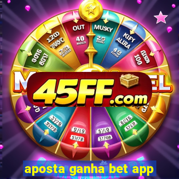 aposta ganha bet app
